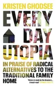 Everyday Utopia - Kristen Ghodsee