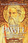 Święty Paweł Biografia - Waldemar Chrostowski
