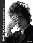 Bob Dylan The Stories Behind the Classic Songs 1962-69 - Andy Gill