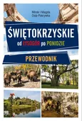 Świętokrzyskie Od Łysogór po Ponidzie Przewodnik - Magda Osip-Pokrywka