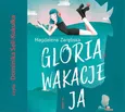Gloria, wakacje i ja - Magdalena Zarębska