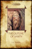 The Outline of Sanity - Gilbert Keith Chesterton