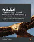 Practical Threat Intelligence and Data-Driven Threat Hunting - Costa-Gazcón Valentina