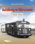 Autobusy w Warszawie 1920-1945 - Romuald Cieślak