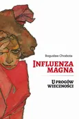 Influenza magna - Bogusław Chrabota