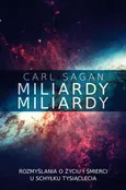 Miliardy, miliardy. Rozmyślania o życiu i śmierci u schyłku tysiąclecia - Carl Sagan
