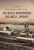 Od rzezi wołyńskiej do akcji "Wisła" - Grzegorz Motyka