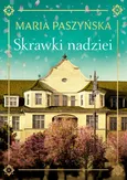 Skrawki nadziei - Maria Paszyńska