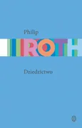 Dziedzictwo - Philip Roth