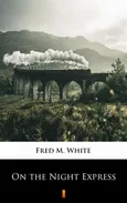 On the Night Express - Fred M. White