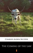 The Coming of the Law - Charles Alden Seltzer