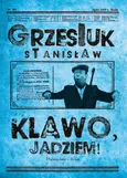 Klawo, jadziem ! - Stanisław Grzesiuk