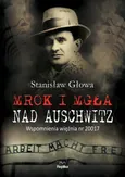 Mrok i mgła nad Auschwitz - Stanisław Głowa