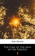 The Case of the Man in the Shroud - Max Brand