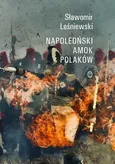 Napoleoński amok Polaków - Sławomir Leśniewski
