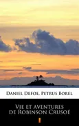 Vie et aventures de Robinson Crusoé - Daniel Defoe