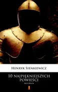 10 najpiękniejszych powieści - Henryk Sienkiewicz
