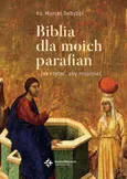 Biblia dla moich parafian. Jak czytać, aby rozumieć. Tom II Dobra Nowina - ks. Marcel Debyser