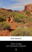 The Cure of Silver Cañon - Max Brand