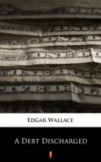 A Debt Discharged - Edgar Wallace
