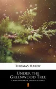 Under the Greenwood Tree - Thomas Hardy