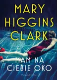 Mam na ciebie oko - Mary Higgins Clark