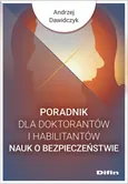 Poradnik dla doktorantów i habilitantów nauk o bezpieczeństwie - Andrzej Dawidczyk