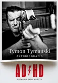 ADHD. Autobiografia - Rafał Księżyk