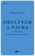 Okultyzm a nauka w okresie przedoświeceniowym - Zbigniew Liana