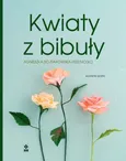 Kwiaty z bibuły - Agnieszka Bojrakowska-Przeniosło