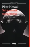 Szkicownik mizantropa - Piotr Nowak