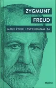 Moje życie i psychoanaliza - Zygmunt Freud