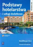 Podstawy hotelarstwa i usługi dodatkowe Podręcznik do nauki zawodu technik hotelarstwa - Witold Drogoń