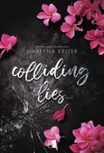 Colliding Lies. - Martyna Keller