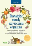 Słowiańskie metody oczyszczania organizmu - Jana Iger
