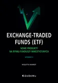 Exchange-Traded Funds (ETF).  Nowe produkty na rynku funduszy inwestycyjnych - Wioletta Nawrot