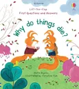 First Questions and Answers Why Do Things Die? - Katie Daynes