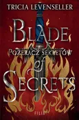 Blade of Secrets Pożeracz sekretów - Tricia Levenseller