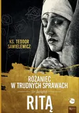 Różaniec w trudnych sprawach ze świętą Ritą - Teodor Sawielewicz
