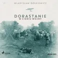 Dorastanie w cieniu wojny - Władysław Gołkiewicz