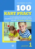 100 kart pracy z ćwiczeniami korekcyjno-kompensacyjnymi ułatwiającymi naukę czytania i pisania - Kazimierz Słupek