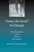 'Stony the Road' to Change - Marilyn M. Thomas-Houston