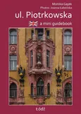 A mini guidebook ul. Piotrkowska - Monika Gajek