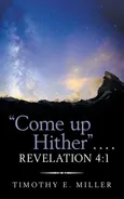 "Come up Hither" . . . . Revelation 4 - Timothy E. Miller
