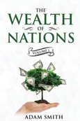 The Wealth of Nations Volume 1 (Books 1-3) - Adam Smith