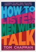How to Listen So Men Will Talk - Tom Chapman