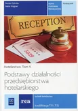 Podstawy działalności przedsiębiorstwa hotelarskiego Hotelarstwo Tom 5 Podręcznik Kwalifikacja T.11 i T.12 - Renata Tylińska