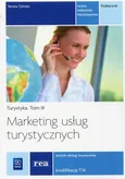 Marketing usług turystycznych Turystyka Tom 3 Podręcznik Kwalifikacja T.14 - Renata Tylińska