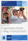 Organizacja imprez i usług turystycznych Turystyka Tom 5 Podręcznik Część 1 - Iwona Michniewicz