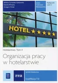 Organizacja pracy w hotelarstwie Hotelarstwo Tom 2 Kwalifikacja T.12 Podręcznik Część 2 - Barbara Cymańska-Garbowska